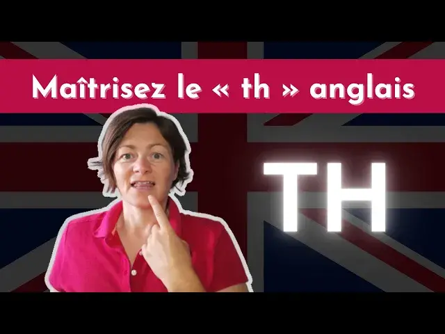 'Video thumbnail for Apprendre à prononcer le « th » en anglais : Leçon essentielle pour les francophones débutants'