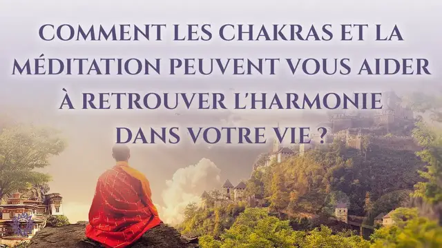 Video thumbnail for ☯ COMMENT LES CHAKRAS ET LA MÉDITATION PEUVENT VOUS AIDER À RETROUVER L'HARMONIE DANS VOTRE VIE ?