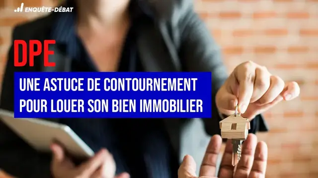 Video thumbnail for DPE : une astuce de contournement pour louer son bien immobilier