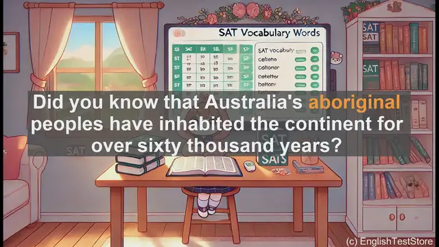 Video thumbnail for 5000 Must Know SAT Vocabulary - Aboriginal: Key Vocabulary for SAT and Cultural Understanding