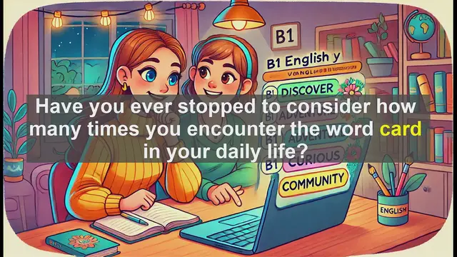 Video thumbnail for 2500 Must Know CEFR B1 Vocabulary - The Many Faces of 'Card': A B1 English Exploration