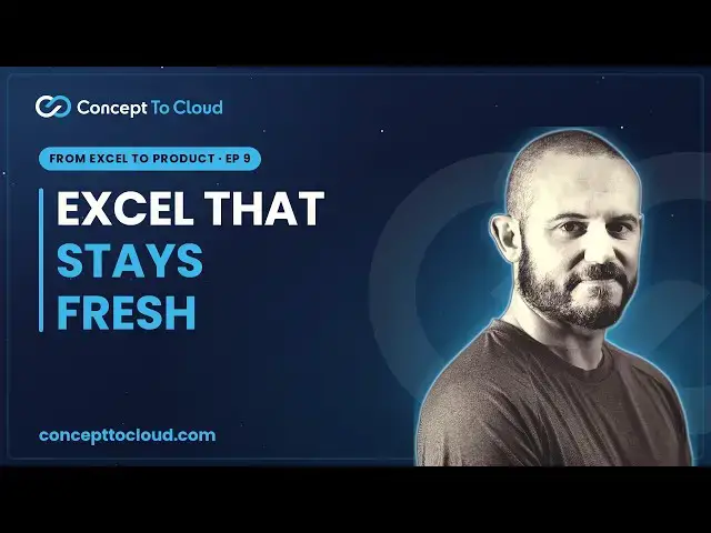Video thumbnail for Excel That Stays Fresh | From Excel to Product (Ep. 9)