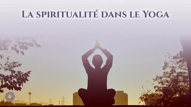 Video thumbnail for 🧘 LA SPIRITUALITÉ DANS LE YOGA