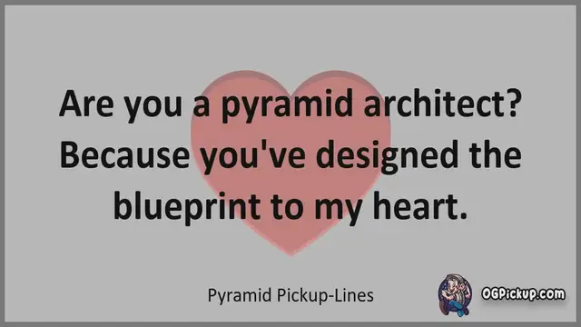 Video thumbnail for Pyramid - Pickup-Lines & Rizz for Him & for Her