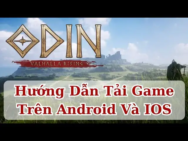 Video thumbnail for [Hướng Dẫn] Tải Odin: Valhalla Rising "Siêu Dễ" Trên Android & iOS (2025)
