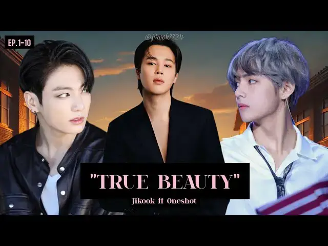 Video thumbnail for "TRUE BEAUTY" EP. 1-10 (Jikook ff OneShot)