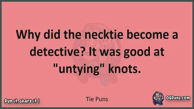 Video thumbnail for Tie - Jokes, Puns, Wordplays, and Laughter