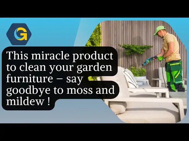 'Video thumbnail for This miracle product to clean your garden furniture – say goodbye to moss and mildew !'
