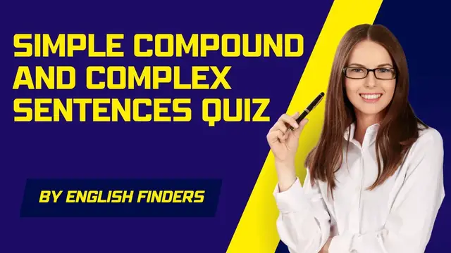 Video thumbnail for Simple Compound and Complex Sentences Quiz | English Finders