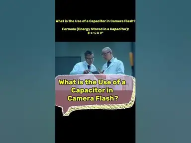 'Video thumbnail for What is the Use of a Capacitor in Camera Flash? #physics #science #youtubeshorts #ytshorts #camera'