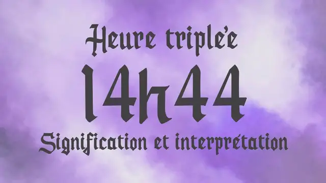 Video thumbnail for 🌸 HEURE TRIPLEE 14h44 - Signification et Interprétation angélique