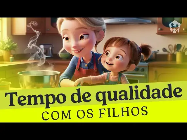 Video thumbnail for 5 passos para ter tempo de qualidade com os filhos