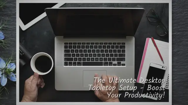 Video thumbnail for Desktop Tabletop Setup