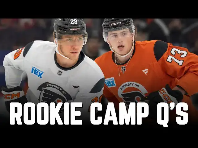 'Video thumbnail for 5 MAJOR QUESTIONS For Flyers Rookie Camp'