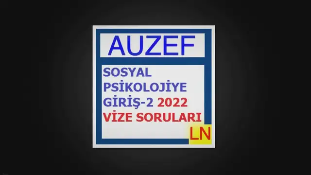 Video thumbnail for Sosyal Psikolojiye Giriş 2, 2022 Vize Soruları