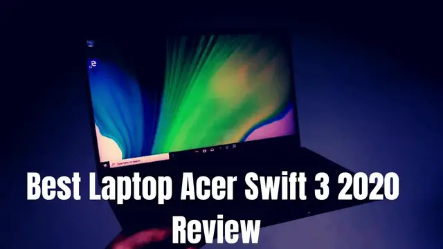 Video thumbnail for Best Laptop Acer Swift 3 2021 Review