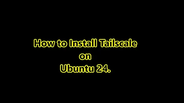 'Video thumbnail for How to install Tailscale on Ubuntu 24.04'