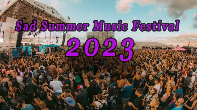 Video thumbnail for Sad Summer Music Festival 2023 | Live Stream, Lineup, and Tickets Info