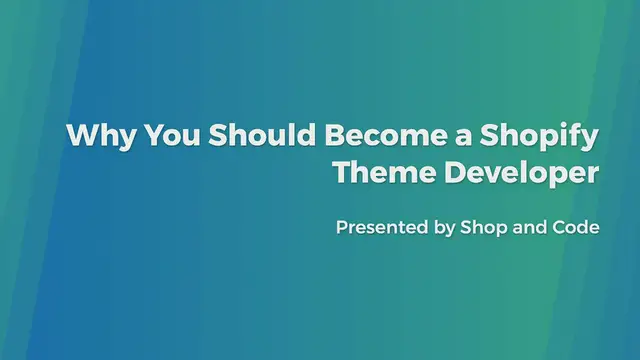 Video thumbnail for Why You Should Become a Shopify Theme Developer