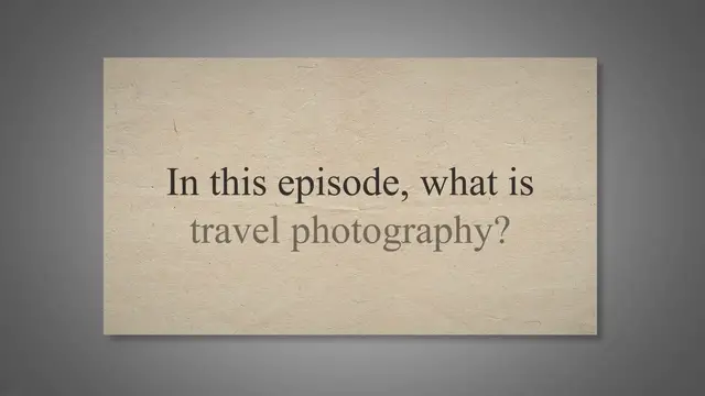 'Video thumbnail for What Is Travel Photography?'