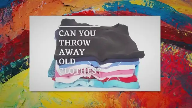 'Video thumbnail for Can You Throw Away Old Clothes?'