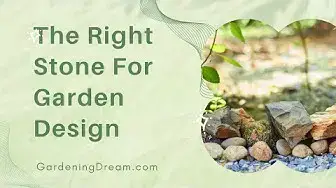 Video thumbnail for The Right Stone For Garden Design
