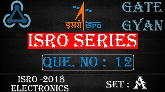 Video thumbnail for ISRO 2018 Solutions Electronics |Question 12 Set-A |ISRO Previous Year Paper| ISRO SERIES| GATE GYAN
