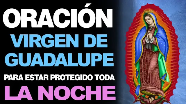 Video thumbnail for 🙏 Oración de la Noche para la Virgen de Guadalupe ¡BUENAS NOCHES! 🙇