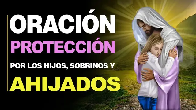 Video thumbnail for 🙏 Oración de Protección PARA LOS HIJOS, SOBRINOS Y AHIJADOS ¡Cuídalos! 🙇