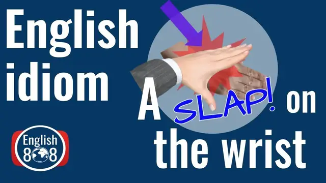 Video thumbnail for English Idiom - A Slap on the Wrist (With natural example sentences!)