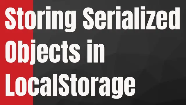 Video thumbnail for How to Store Serialized Objects in LocalStorage in Javascript