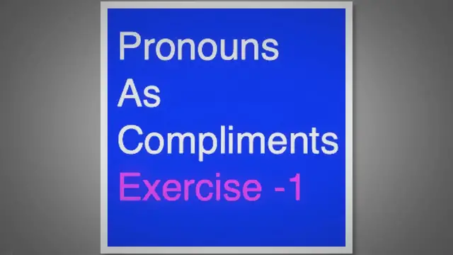 Video thumbnail for Pronouns As Compliments Exercise -1