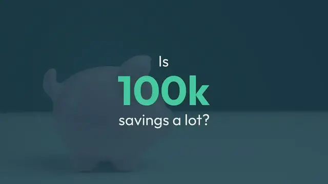 Video thumbnail for Is 100k savings a lot?