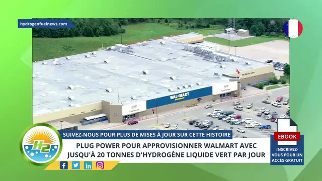Video thumbnail for [French] Plug Power to supply Walmart with up to 20 daily tons of green liquid hydrogen