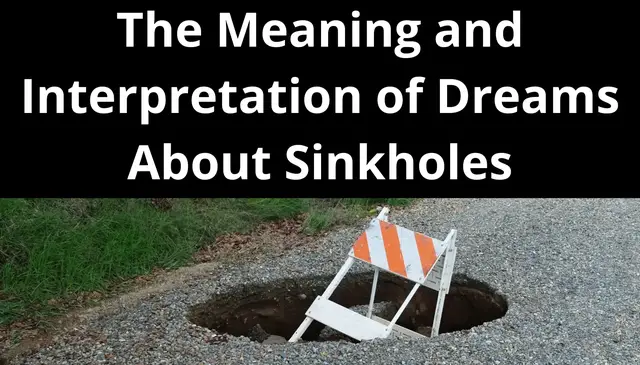 Video thumbnail for The Meaning and Interpretation of Dreams About Sinkholes