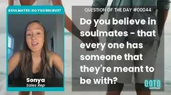 Video thumbnail for Sonya thinks people can have multiple soulmates. A unique take!
