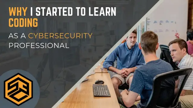 Video thumbnail for Why I am learning how to Code as a Cybersecurity Professional