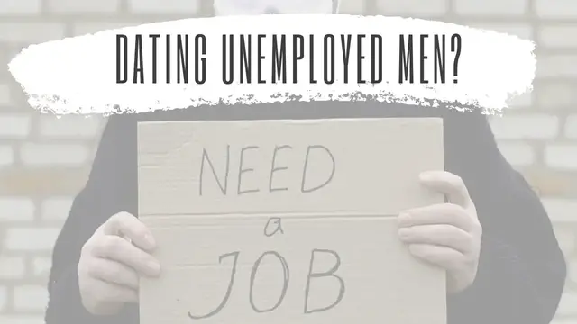 Video thumbnail for Will Women Date Unemployed Men?