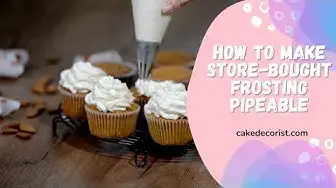 Video thumbnail for How To Make Store Bought Frosting Pipeable