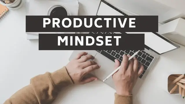 Video thumbnail for PRODUCTIVITY | How To Develop A Productive Mindset