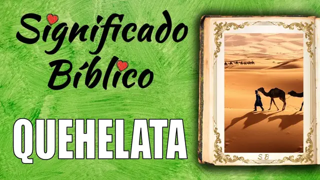 'Video thumbnail for Quehelata Significado Bíblico | ¿Qué Significa Quehelata en la Biblia? 🙏'