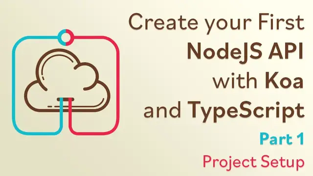 Video thumbnail for Create a NodeJS API with Koa and TypeScript - #1 - Project Setup