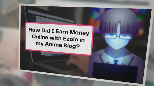 Video thumbnail for How to Make Money Online Through Anime Blog