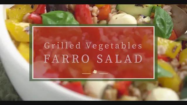 'Video thumbnail for Grilled Vegetables Farro Salad'