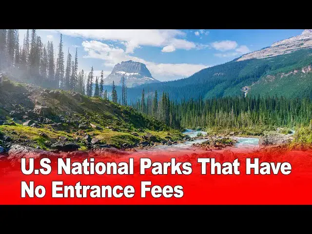 Video thumbnail for U.S National Parks That Have No Entrance Fees