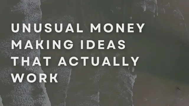 Video thumbnail for Unusual Money Making Ideas That Actually Work