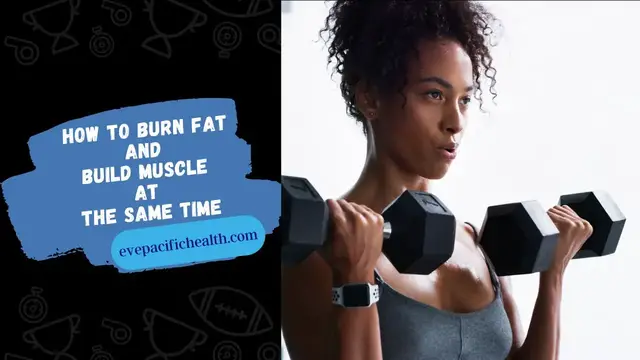 Video thumbnail for How to Burn Fat and Build Muscle at the Same Time