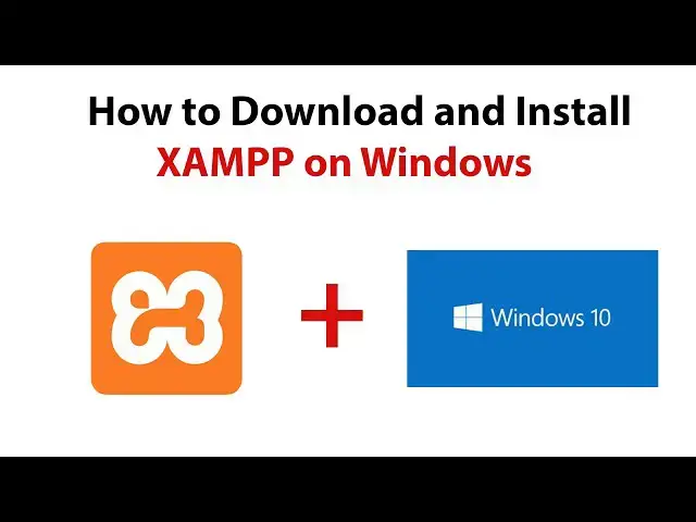How to Download and Install XAMPP on Windows