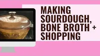 Video thumbnail for Making Sourdough Starter, Making Bone Broth + Shopping Day 2374 Experimental Homesteader
