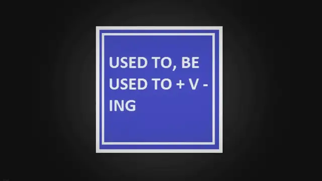 Video thumbnail for Used to, be used to + V-ing